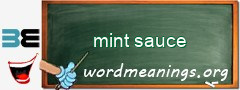 WordMeaning blackboard for mint sauce